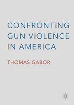 Confronting Gun Violence in America