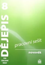 Dějepis 8 pro základní školy Novověk Pracovní sešit - Veronika Válková