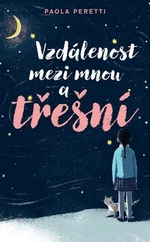 Vzdálenost mezi mnou a třešní - Paola Peretti