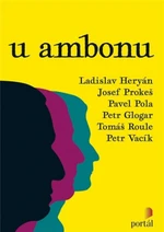 U ambonu - Josef Prokeš, Ladislav Heryán, Pavel Pola