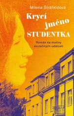 Krycí jméno Studentka - Milena Štráfeldová - e-kniha