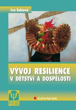 Vývoj resilience v dětství a dospělosti, Šolcová Iva