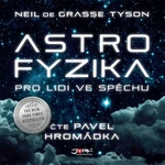 Astrofyzika pro lidi ve spěchu - Neil deGrasse Tyson - audiokniha