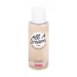 Pink All a Dream 250 ml telový sprej pre ženy