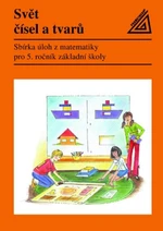 Svět čísel a tvarů 5.r. Sbírka úloh z matematiky