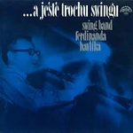 Swing Band Ferdinanda Havlíka – ...a ještě trochu swingu