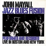 John Mayall – Jazz Blues Fusion