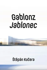 Gablonz / Jablonec - Štěpán Kučera - e-kniha