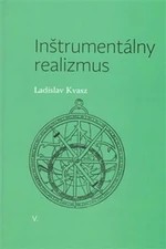 Inštrumentálny realizmus - Ladislav Kvasz