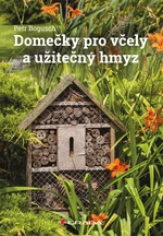 Domečky pro včely a užitečný hmyz, Bogusch Petr