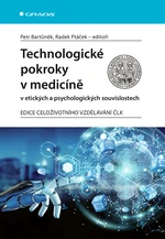 E-kniha: Technologické pokroky v medicíně v etických a psychologických souvislostech od Bartůněk Petr