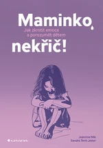 Kniha: Maminko, nekřič! od Mik Jeannine