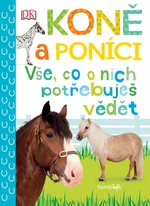 Kniha: Koně a poníci - Vše, co o nich potřebuješ vědět od Millsová Andrea