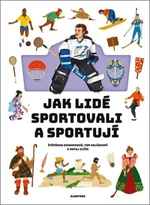 Jak lidé sportovali a sportují - Štěpánka Sekaninová