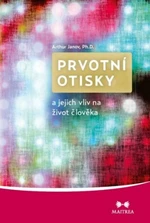 Prvotní otisky - Arthur Janov - e-kniha