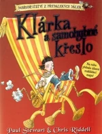 Klárka a samohybné křeslo - Paul Stewart, Chris Riddell