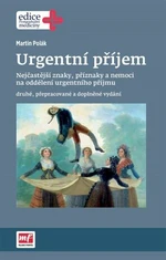 Urgentní příjem - druhé, přepracované a doplněné vydání - Martin Polák - e-kniha