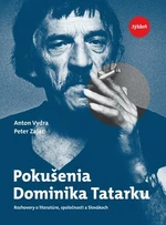 Pokušenia Dominika Tatarku - Peter Zajac, Anton Vydra