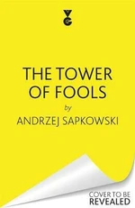 The Tower of Fools - Andrzej Sapkowski