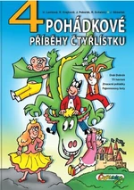 4 pohádkové příběhy Čtyřlístku - Hana Lamková, Jiří Poborák, Richard Svitalský