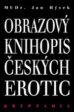 Obrazový knihopis českých erotic - Kryptadia IV. - Jan Hýsek