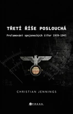 Třetí říše poslouchá - Christian Jennings