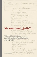 Ve znamení "jadis" - František Hrubín, Jan Zahradníček, Jan Wiendl, Zdena Wiendlová