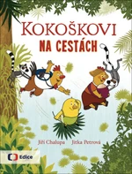 Kokoškovi na cestách - Jiří Chalupa, Jitka Petrová