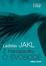 Z Hanspaulky o svobodě - Ladislav Jakl