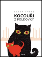 Kocouři z Poldovky - Luděk Švorc, Veronika Mourková