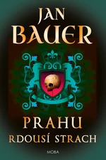 Prahu rdousí strach - Jan Bauer - e-kniha