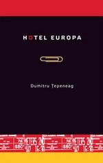 Hotel Europa - Dumitru Tepeneag