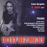 Různí interpreti – 10 let bez Mejly CD