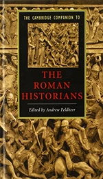 The Cambridge Companion to the Roman Historians