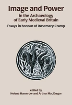 Image and Power in the Archaeology of Early Medieval Britain