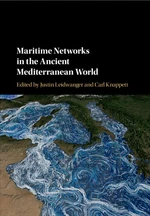 Maritime Networks in the Ancient Mediterranean World