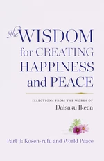 The Wisdom for Creating Happiness and Peace, Part 3