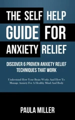 The Self Help Guide For Anxiety Relief