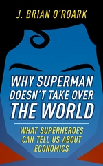 Why Superman Doesn't Take Over The World