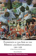 Florence in the Age of the Medici and Savonarola, 1464â1498