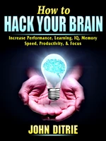 How to Hack Your Brain