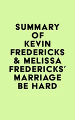 Summary of Kevin Fredericks & Melissa Fredericks's Marriage Be Hard