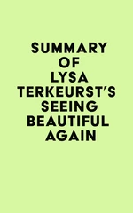 Summary of Lysa TerKeurst's Seeing Beautiful Again