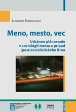 Meno, mesto, vec - Slavomíra Ferenčuhová