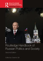 Routledge Handbook of Russian Politics and Society