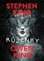 Růženky - Stephen King, Owen King - e-kniha