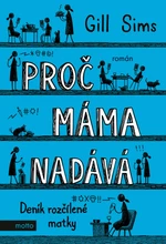 Proč máma nadává (Defekt) - Gill Sims