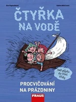 Čtyřka na vodě - Procvičování na prázdniny (Defekt) - Eva Papoušková, Galina Miklínová