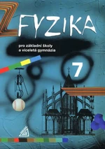 Fyzika 7 pro základní školy a víceletá gymnázia - Martin Macháček