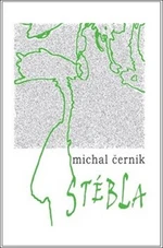 Stébla - Michal Černík